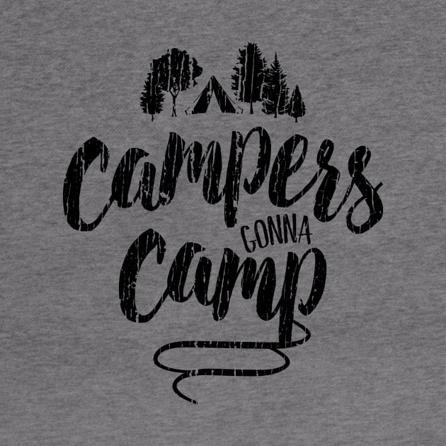 Campers Gonna Camp by directdesign